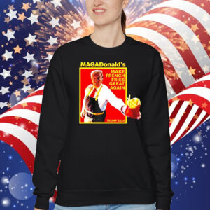 MCDonald’s Make French Fries Great Again cake Official T Shirt