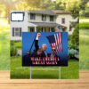 Make America Great Again Yard Sign, Donald Trump Sign
