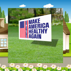 Make America Healthy Again 2024 Yard Sign, Vance Trump Kennedy Sign, Republican Garden Sign
