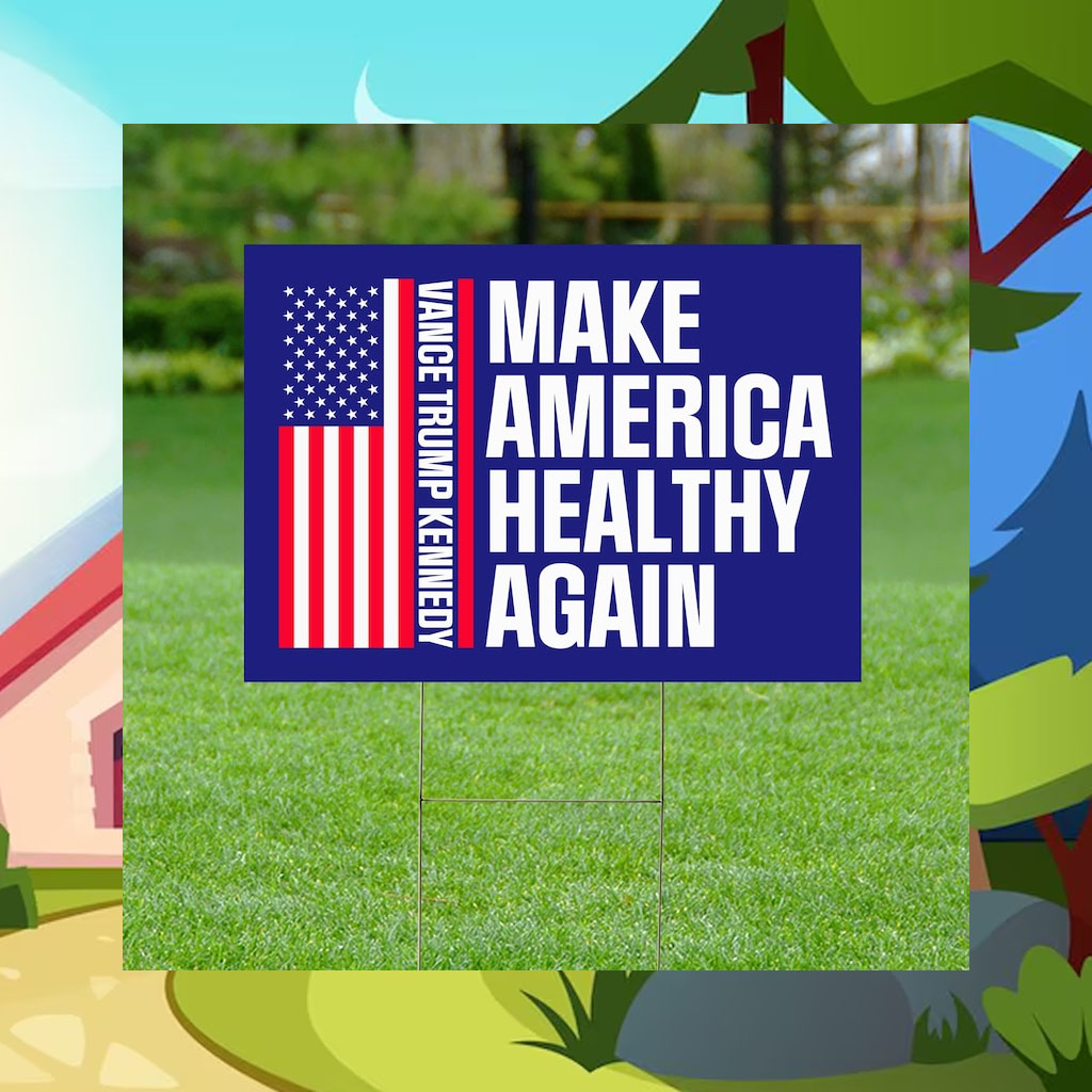 Make America Healthy Again Yard Sign, Vance Trump Kennedy Sign, Republican Garden Sign, Election 2024, Political Lawn Sign
