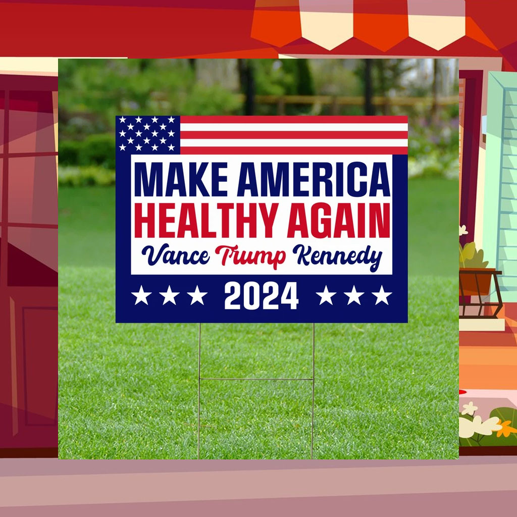 Make America Healthy Again Yard Sign, Vance Trump Kennedy Sign, Republican Garden Sign, Election 2024, Political Lawn Sign, Democrat Sign