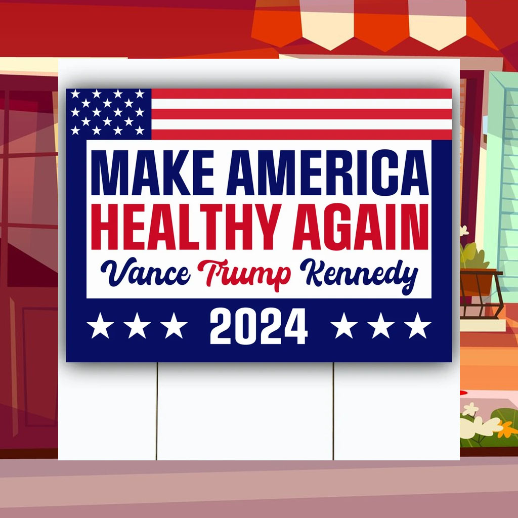 Make America Healthy Again Yard Sign, Vance Trump Kennedy Sign, Republican Garden Sign, Election 2024, Political Lawn Sign, Democrat Sign