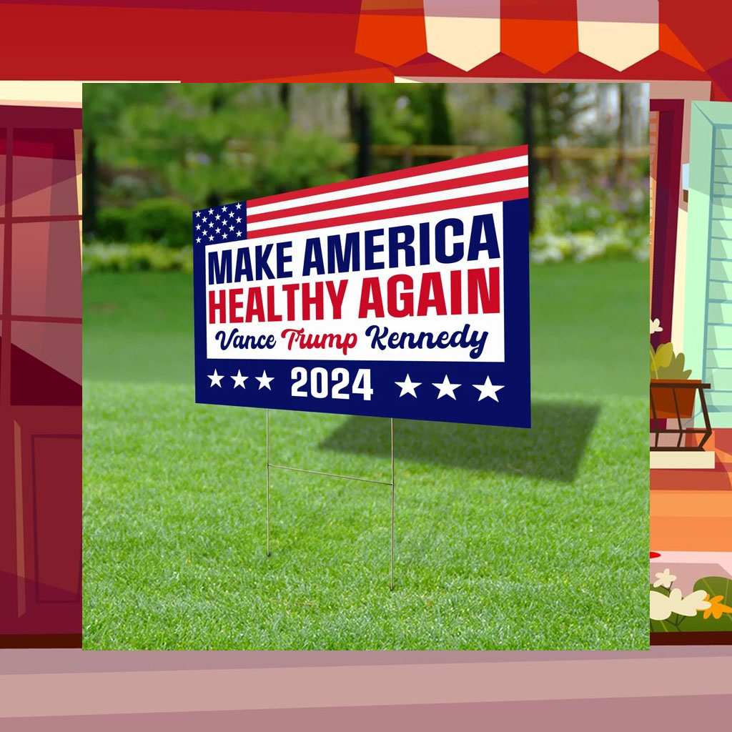 Make America Healthy Again Yard Sign, Vance Trump Kennedy Sign, Republican Garden Sign, Election 2024, Political Lawn Sign, Democrat Sign
