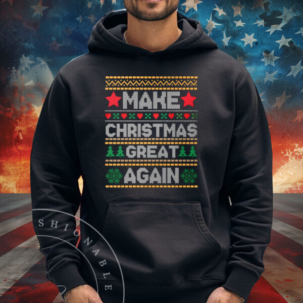 Make Christmas Great Again Shirt, Ugly Christmas Sweater Sweatshirt