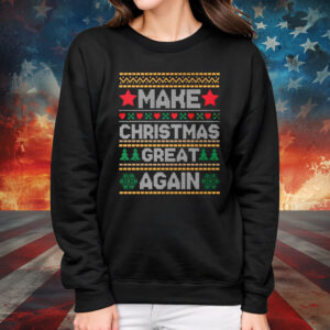 Make Christmas Great Again Shirt, Ugly Christmas Sweater Sweatshirt