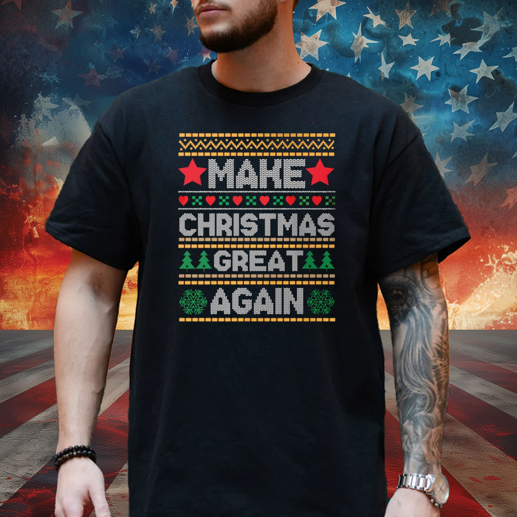 Make Christmas Great Again Shirt, Ugly Christmas Sweater Sweatshirt