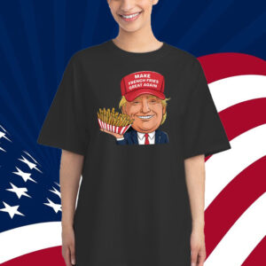 Make French Fries Great Again Tee Shirt