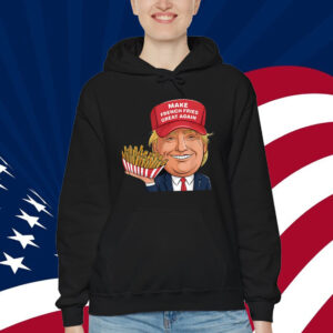 Make French Fries Great Again Tee Shirt