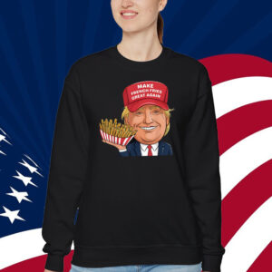 Make French Fries Great Again Tee Shirt
