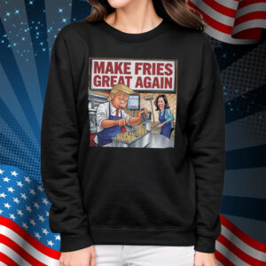 Make Fries Great Again, Trump Frying and Kamala Mopping Floor Shirt