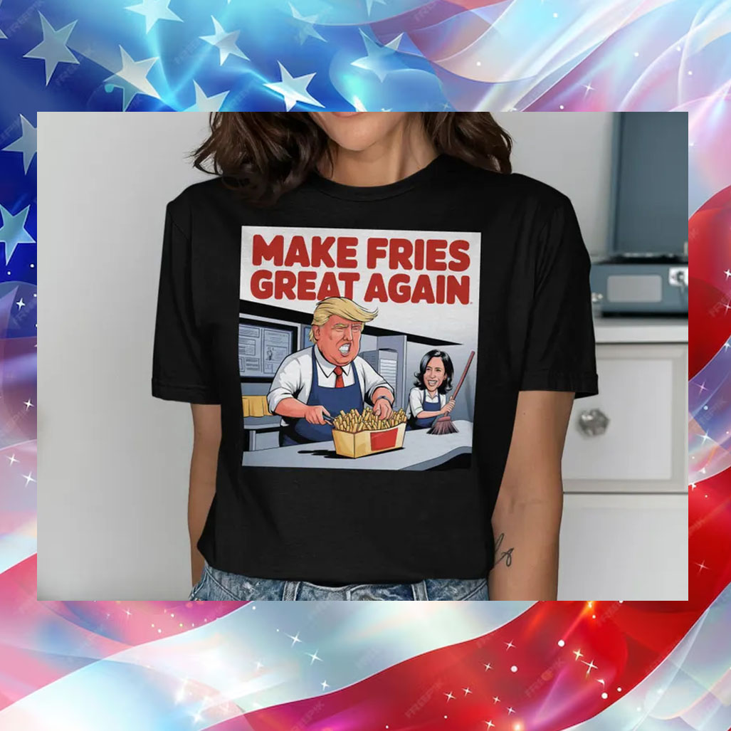 Make Fries Great Again, Trump Frying and Kamala Mopping Floor Shirt, Trump Fries Shirt, I Fry Better Shirt, Trump Fries are Better Shirt