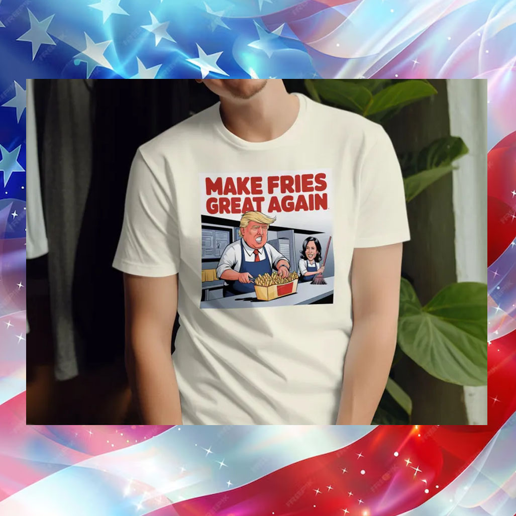 Make Fries Great Again, Trump Frying and Kamala Mopping Floor Shirt, Trump Fries Shirt, I Fry Better Shirt, Trump Fries are Better Shirt