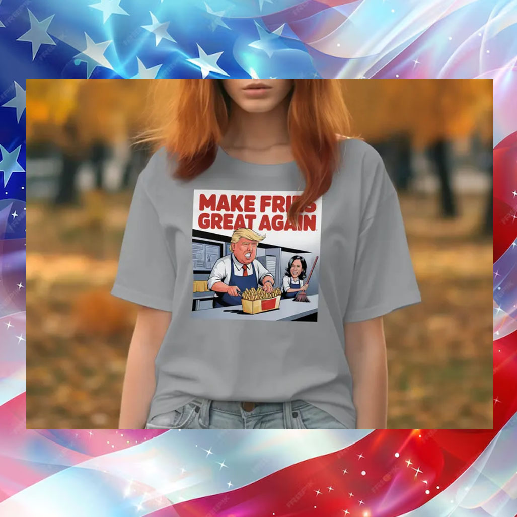 Make Fries Great Again, Trump Frying and Kamala Mopping Floor Shirt, Trump Fries Shirt, I Fry Better Shirt, Trump Fries are Better Shirt