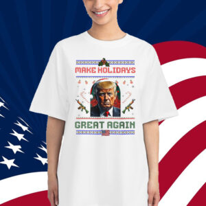 Make Holidays Great Again Trump Christmas Shirt