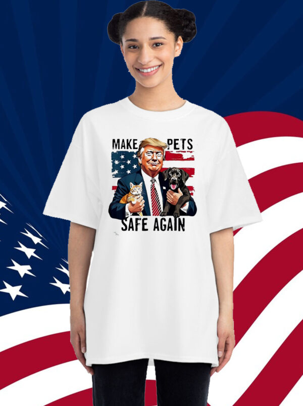Make Pets Safe Again Trump Shirt
