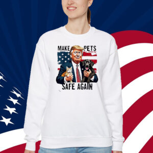 Make Pets Safe Again Trump Shirt