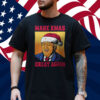 Make Xmas Great Again Donald Trump Christmas Funny T-Shirt