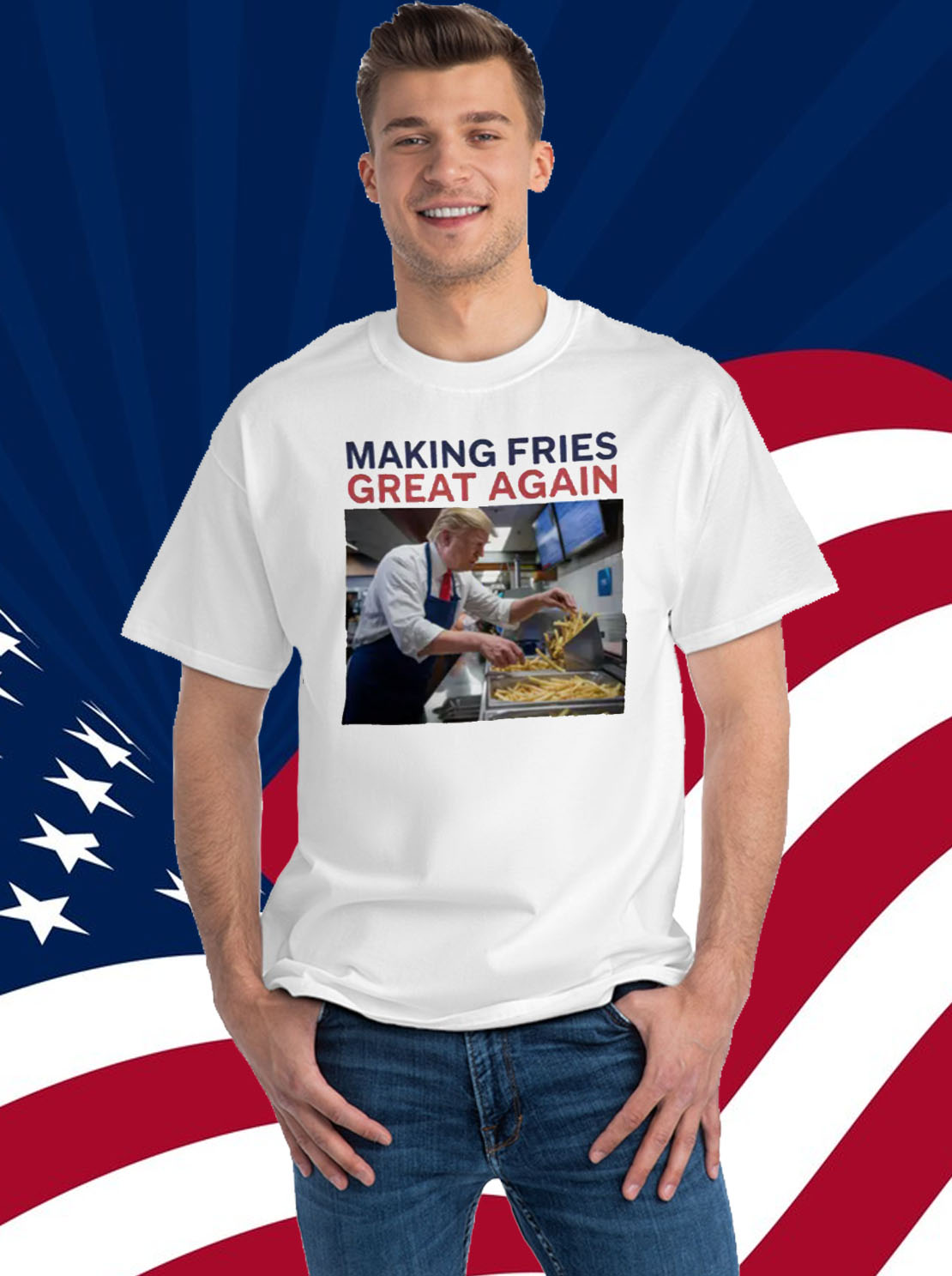 Making Fries Great Again Trump Shirt