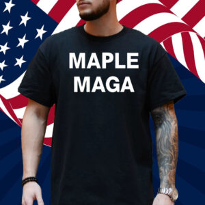Maple Maga Shirt