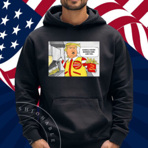 McDonald’s Trump Kamala Never Worked Here Like This Shirt