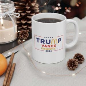 McDonald’s Trump vance I’m Lovin’ It 2024 Mug
