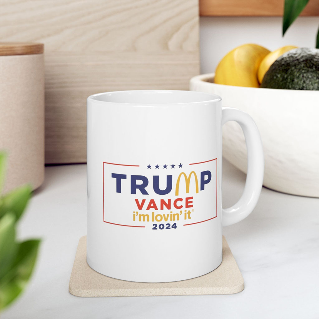 McDonald’s Trump vance I’m Lovin’ It 2024 Mug