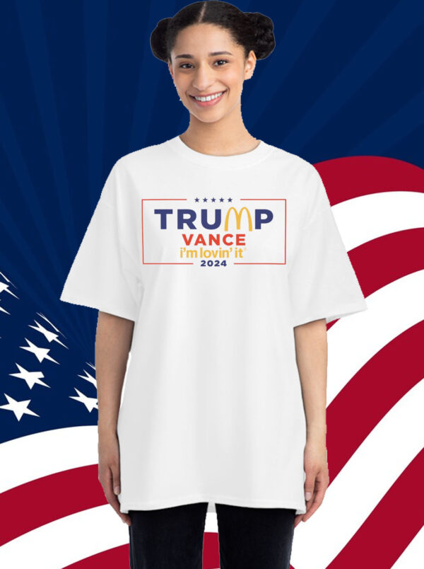McDonald’s Trump vance I’m Lovin’ It 2024 Shirt