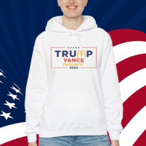 McDonald’s Trump vance I’m Lovin’ It 2024 Shirt
