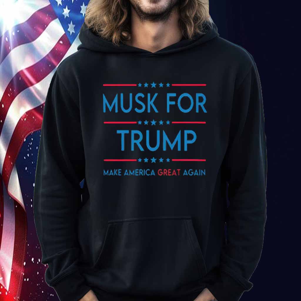 Musk For Trump Make America Great Again Shirt