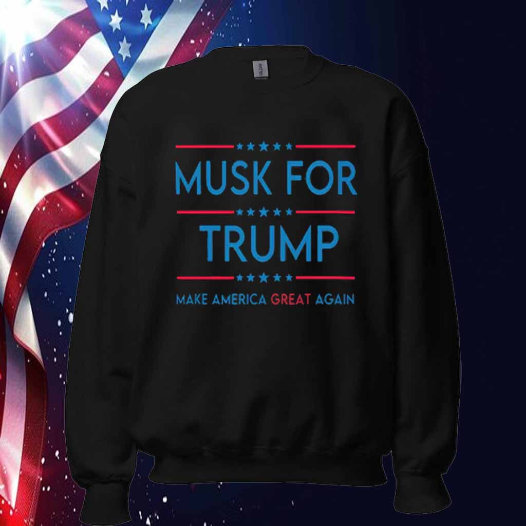 Musk For Trump Make America Great Again Shirt