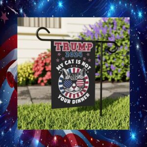 My Cat Is Not Your Dinner Trump Flag