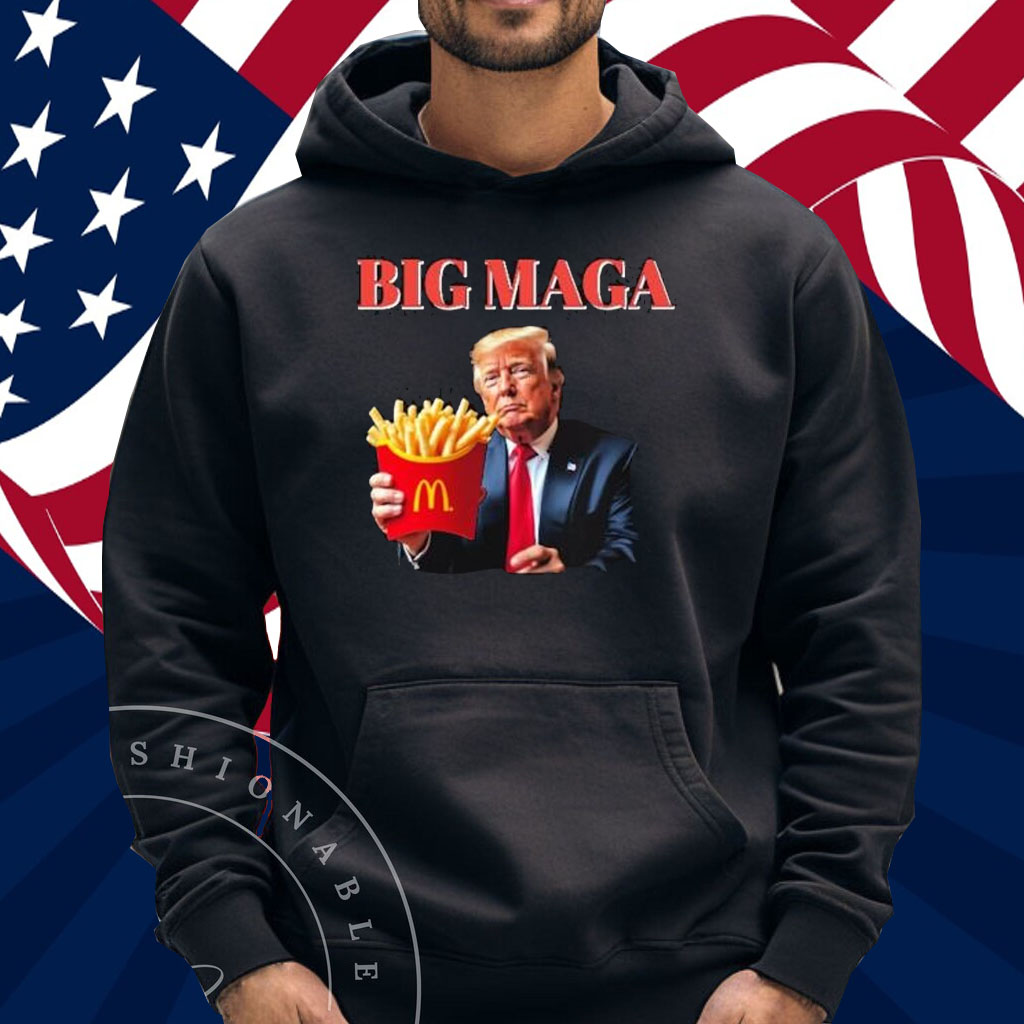 Official Donald Trump Big Maga Holding Mcdonald’s French Fries Support For Trump Make America Great Again T-Shirt
