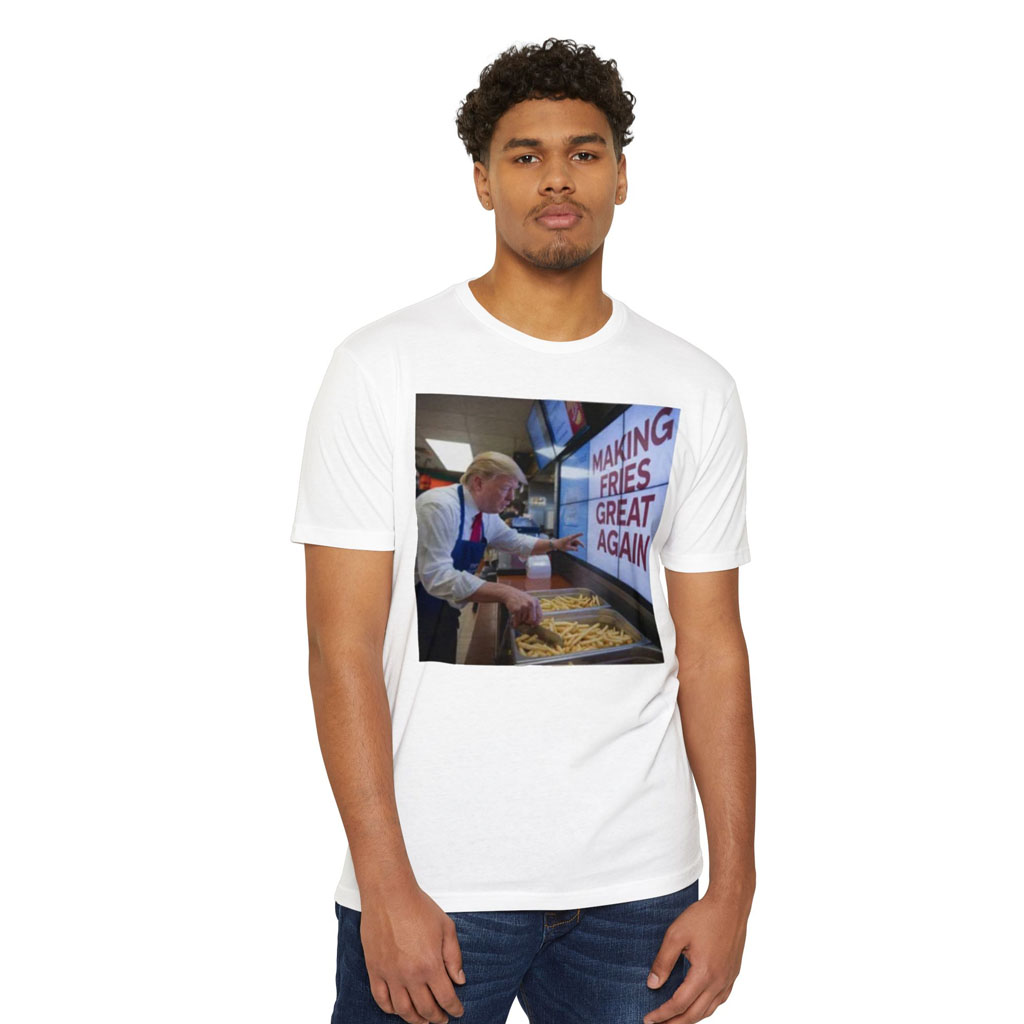 Official Making Fries Great Again T-Shirt