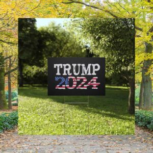 President Donald Trump 2024 Yard Sign