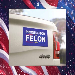 Prosecutor Vs Felon 2024 Car Magnet