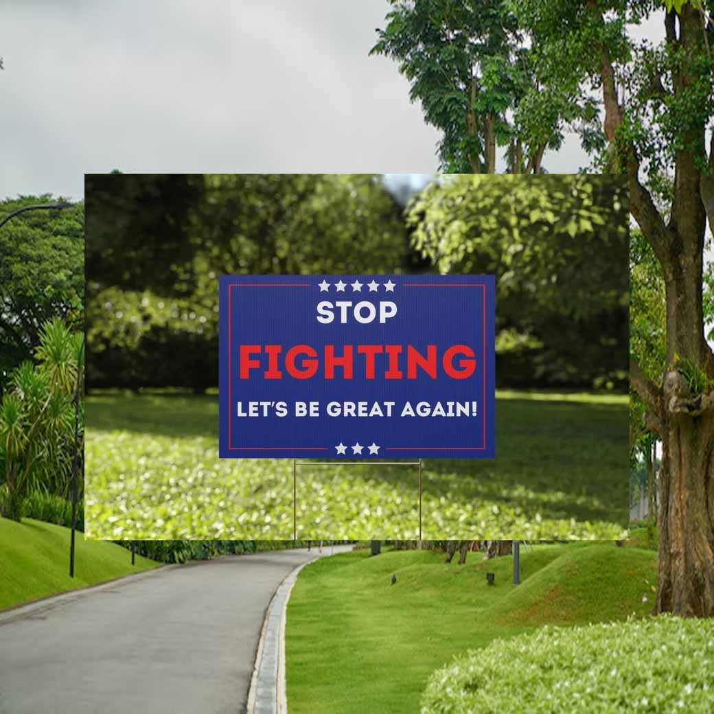 Stop Fighting Let's Be Great Again, We People Vote Trump Vance 2024 Yard Sign