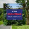 Stop Fighting Let's Be Great Again, We People Vote Trump Vance 2024 Yard Sign