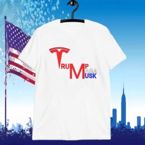 Tesla Trump MAGA & Elon Musk Shirt