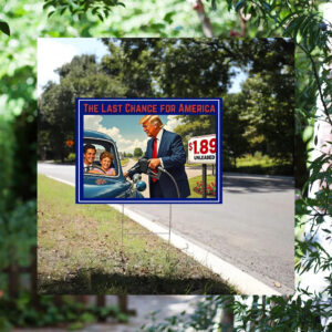 The Last Chance For America Yard Sign, Make America Great Again Yard Sign, Trump Yard Sign, Republicans Yard Sign, Election 2024 Yard Sign