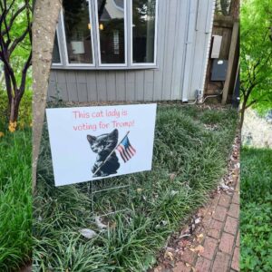 This Cat Lady Is Voting For Trump Yard Sign