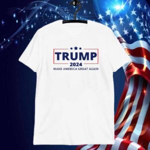 Trump 2024 Make America Great Again Shirt