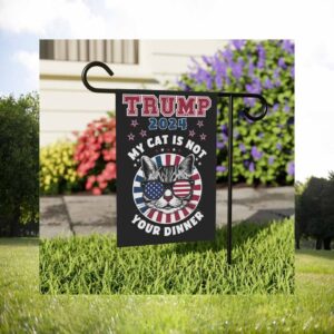 Trump 2024 My Cat Is Not Your Dinner Flag