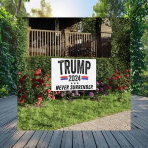 Trump 2024 Never Surrender Yard Sign