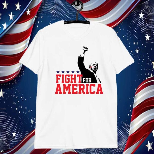 Trump Fight For America Shirt