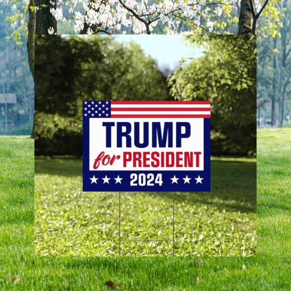 Trump For President 2024 Lawn Yard Sign