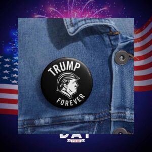 Trump Forever Button