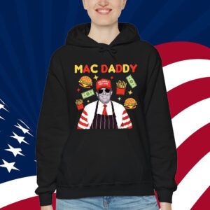 Trump Fries 2024 Mac Daddy Shirt
