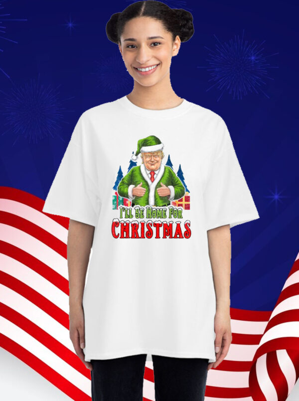 Trump I'll Be Home for Christmas 2024 T-Shirt