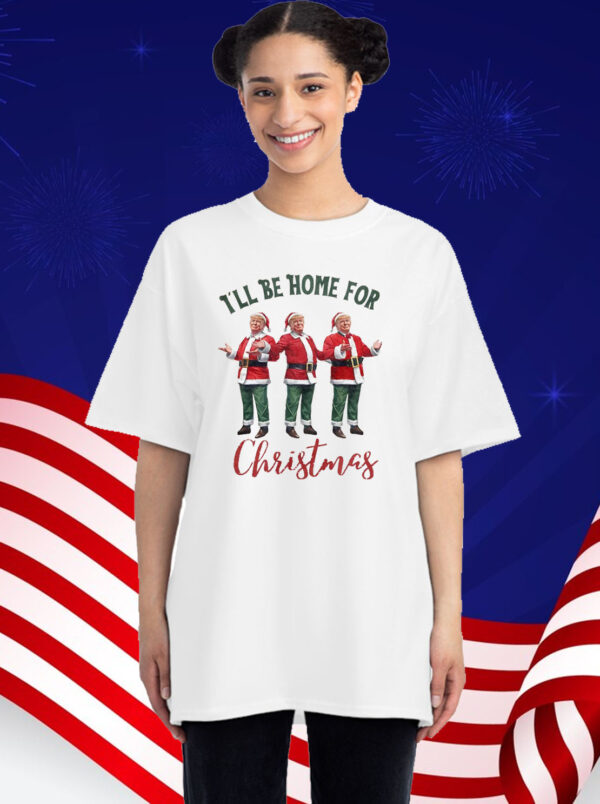 Trump I'll Be Home for Christmas - Election Trump Christmas T-Shirt