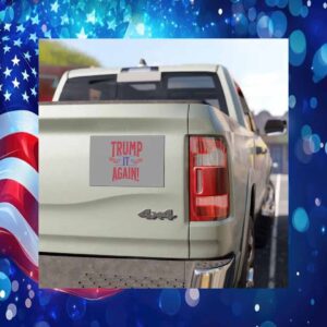 Trump It Again For The People America Car Magnet